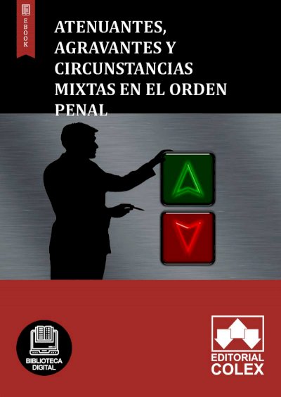 Atenuantes, agravantes y circunstancias mixtas en el orden penal