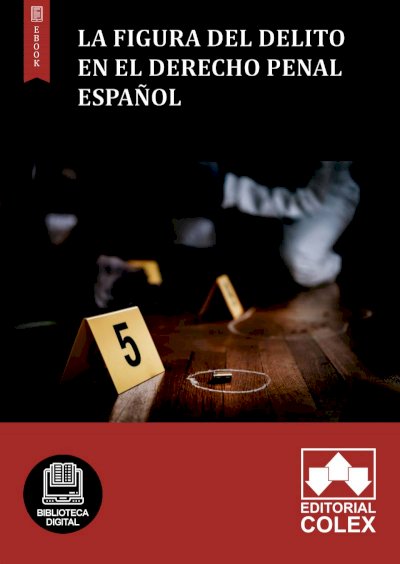 La figura del delito en el Derecho Penal español