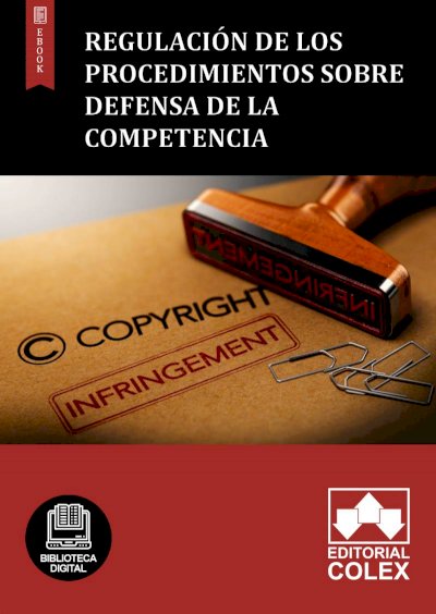 Regulación de los procedimientos sobre defensa de la competencia