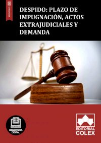 Despido: Plazo de impugnación, actos extrajudiciales y demanda