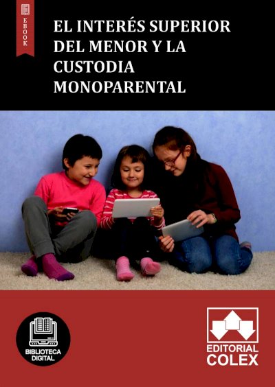 El interés superior del menor y la custodia monoparental