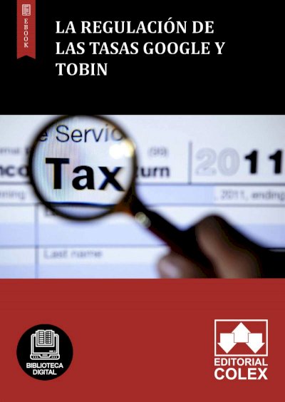 La regulación de las Tasas Google y Tobin