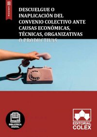 Descuelgue o Inaplicación del Convenio colectivo ante causas económicas, técnicas, organizativas o productivas