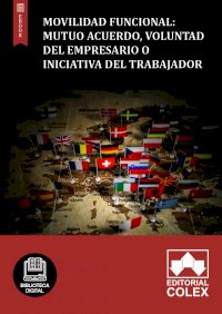 Movilidad funcional: Mutuo acuerdo, voluntad del empresario o iniciativa del trabajador