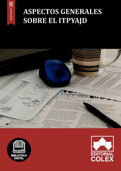 Aspectos generales sobre el ITPYAJD