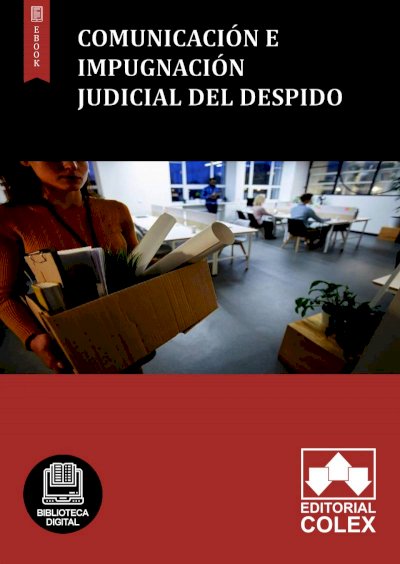 Comunicación e impugnación judicial del despido
