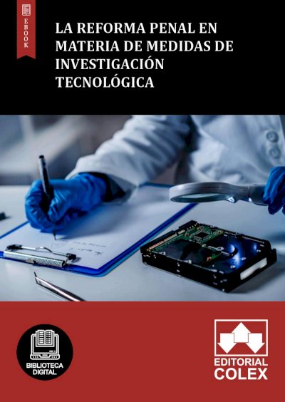 La reforma penal en materia de medidas de investigación tecnológica