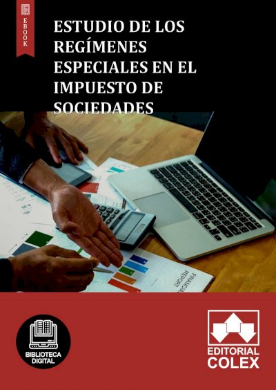 Estudio de los regímenes especiales en el Impuesto de Sociedades