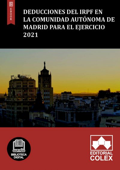 Deducciones del IRPF en la Comunidad Autónoma de Madrid para el ejercicio 2021