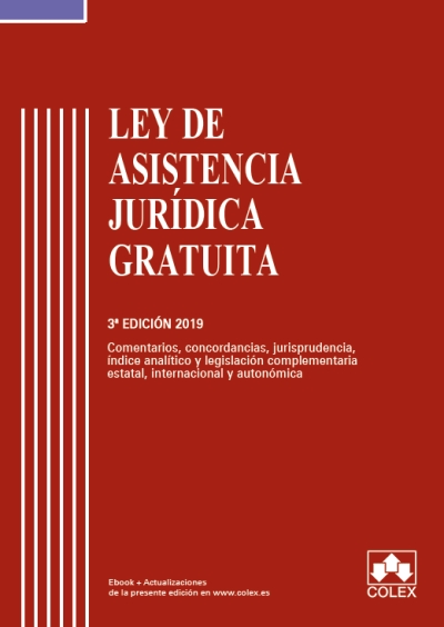 Ley de Asistencia Jurídica Gratuita - Código comentado (Edición 2019)