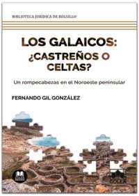 Los galaicos: ¿castreños o celtas?