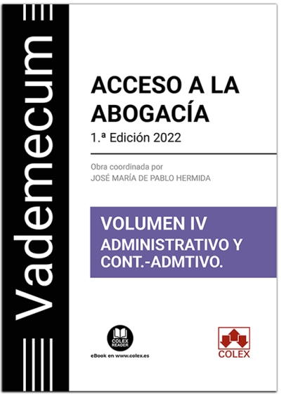 Vademecum Acceso a la abogacía. Volumen IV. Parte específica administrativa y contencioso-administrativa