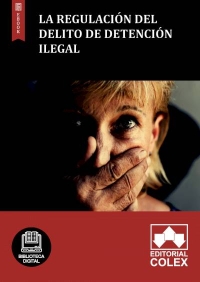 La regulación del delito de detención ilegal