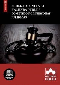 El delito contra la Hacienda Pública cometido por personas jurídicas
