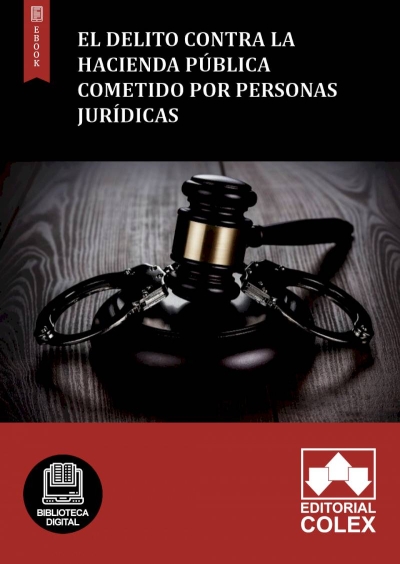 El delito contra la Hacienda Pública cometido por personas jurídicas