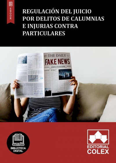 Regulación del juicio por delitos de calumnias e injurias contra particulares