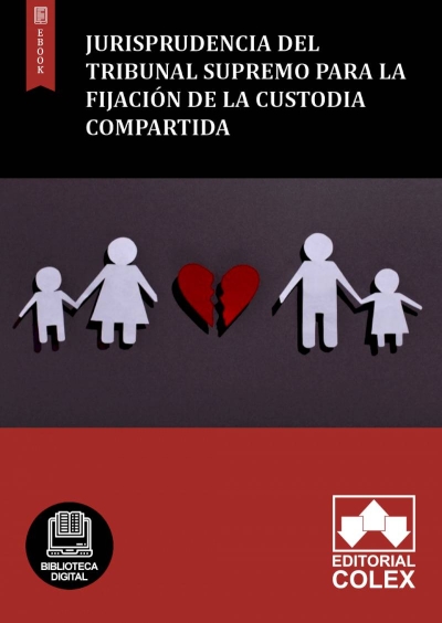 Jurisprudencia del Tribunal Supremo para la fijación de la custodia compartida