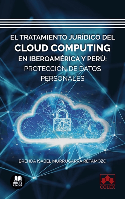 El tratamiento jurídico del cloud computing en Iberoamérica y Perú: protección de datos personales
