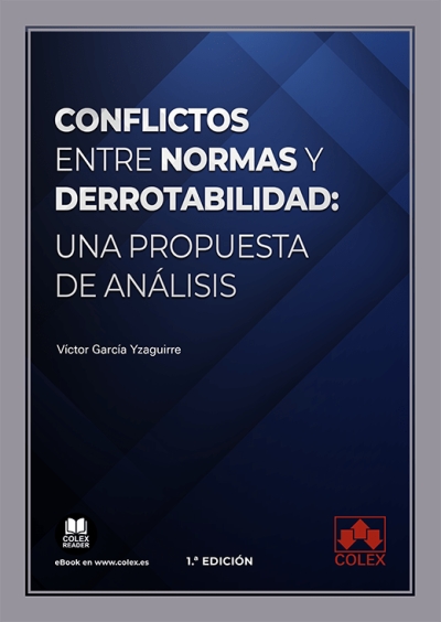 Conflictos entre normas y derrotabilidad: una propuesta de análisis
