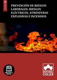 Prevención de Riesgos Laborales: Riesgos eléctricos, atmósferas explosivas e incendios