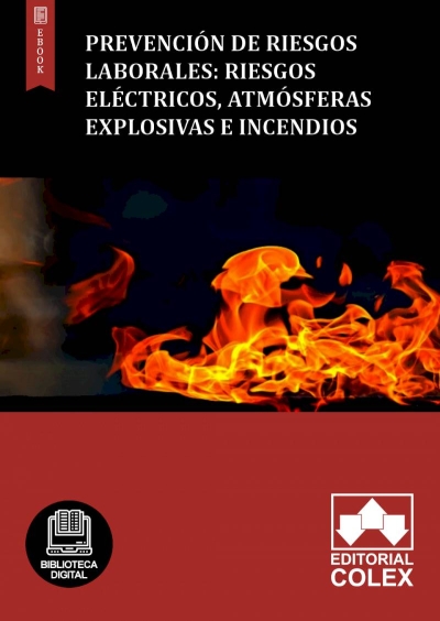 Prevención de Riesgos Laborales: Riesgos eléctricos, atmósferas explosivas e incendios
