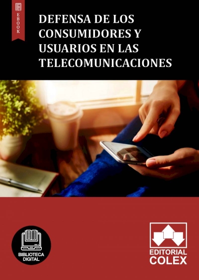 Defensa de los consumidores y usuarios en las telecomunicaciones