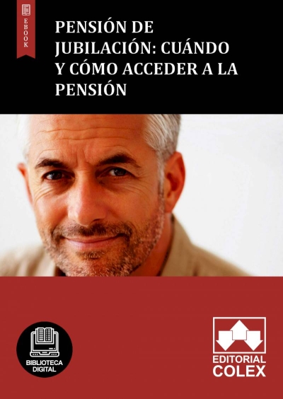 Pensión de jubilación: Cuándo y cómo acceder a la pensión