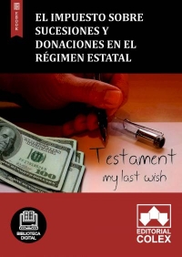 El Impuesto sobre Sucesiones y Donaciones en el régimen estatal