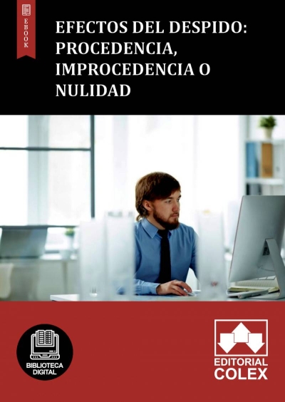 Efectos del despido: Procedencia, Improcedencia o Nulidad